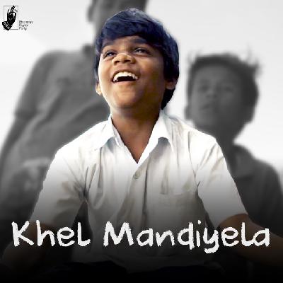 Khel Mandiyela - Soham Pathak -Adarsh Shinde